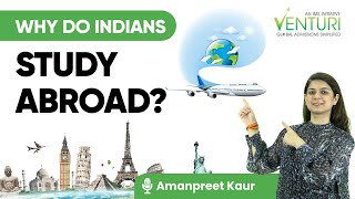 Why do Indian Students Choose to Study Abroad Amanpreet Kaur [upl. by Letnohs]