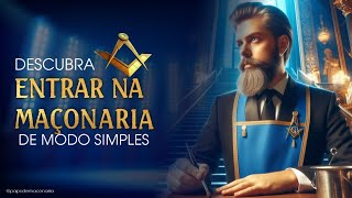 Descubra 03 FORMAS de entrar para MAÇONARIA e SE TORNAR MAÇOM [upl. by Jermaine]