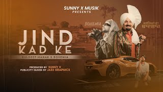 Jind Kadh Ke  Kuldeep Manak x Bohemia  Prod by Sunny X  Jind kad Ke Remix  Bohemia Remix [upl. by Haneen]