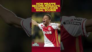 How Mbappe Became Monacos Youngest Ever Goal Scorer [upl. by Meldon]