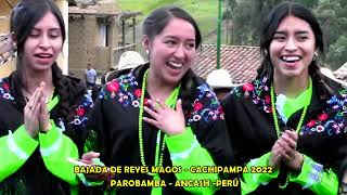 BAJADA DE REYES MAGOS DE CACHIPAMPA  PAROBAMBA  ANCASH 2022 [upl. by Mohr754]