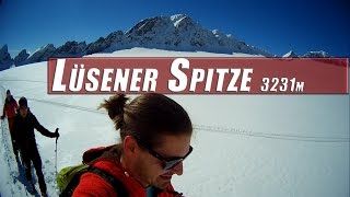 LÜSENER SPITZE 3231m  SKITOUR [upl. by Ecire]