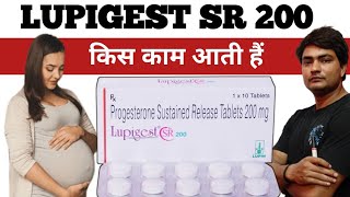 lupigest sr 200 tablet uses in hindi  lupigest sr 200  lupigest sr 200 tablet uses in pregnancy [upl. by Iphlgenia48]