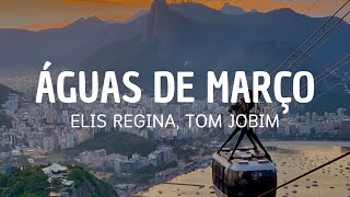 Elis Regina e Tom Jobim  Águas De Março letra [upl. by Weasner]