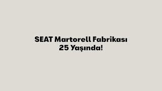 SEAT Martorell Fabrikası 25 Yaşında [upl. by Aivatnahs]