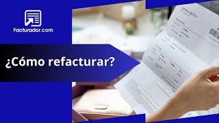 ¿Cómo refacturar un CFDI [upl. by Grados]