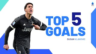 Dusan Vlahovics Top 5 Goals  Top Goals  Serie A 202324 [upl. by Loos]