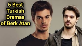 Top 5 turkish dramas of Berk Atan dubbed in Hindi urdu  sunehri titliyan  cennet in hindi [upl. by Bertold]