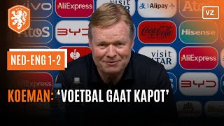 Koeman pakt scheidsrechter heel hard aan na Nederland  Engeland ‘Voetbal gaat kapot’ [upl. by Annawahs384]