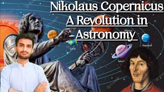 Nicolaus Copernicus Biography in hindiUrduNicolaus copernicus contributionhistory of physicsLec7 [upl. by Trofmoc]