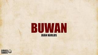 Juan Karlos  Buwan Lyrics [upl. by Nnep57]