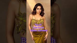 Top 10 Best South Indian actress  South Indian Most beautiful actress🔥🔥shorts shortsfeed [upl. by Dunseath]