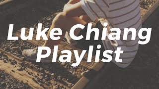 Luke Chiang Playlist ♪ songs that you can vibe to anytime [upl. by Cowden]