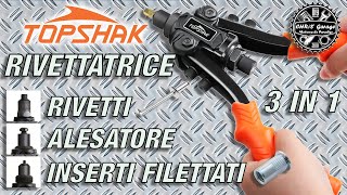 TOPSHAK Rivettatrice 3in1 👍 TSRG3 Per Rivetti  Inserti Filettati  Alesatore [upl. by Nyrret]