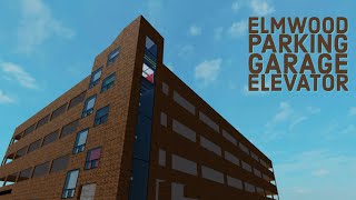 Elmwood Parking Garage Elevator  Roblox [upl. by Emalia]