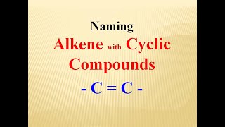 Naming Cyclics with Alkenes easy to hard [upl. by Anh823]