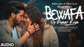 Bewafa Se Pyaar Kiya Audio Payal Dev Jubin N  Riva Gautam Manoj M  Donati Media  Bhushan K [upl. by Federico]