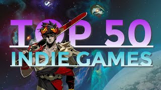 Top 50 Indie Games [upl. by Ilam]