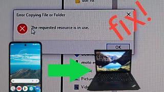 Error Copying File or Folder The requested resource is in use for android phone to lapto or pc [upl. by Eiruam]