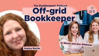 How Im growing my OffGrid Practice Hayley Baxter on The Bookkeepers Podcast [upl. by Chilt63]