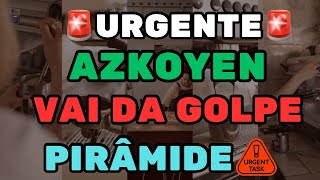 URGENTE ‼️ AZKOYEN VAI DA GOLPE PURA PIRÂMIDE CUIDADOOOOOOOOOO azkoyen [upl. by Einner]