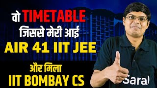 How I got AIR 41 IIT JEE amp IIT Bombay CS with the help of THIS Timetable  Toppers Daily Routine [upl. by Madriene778]