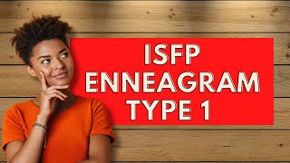 ISFP Enneagram Type 1Personality Types [upl. by Thierry]