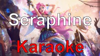 League of Legends  The StarryEyed Songstress Seraphine Theme Karaoke [upl. by Wood]