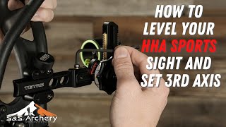 How to level your HHA Sports Sight and set 3rd axis [upl. by Hseham]