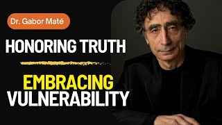 Vulnerability An Expression of Emotional Strength Dr Gabor Maté [upl. by Melissa551]