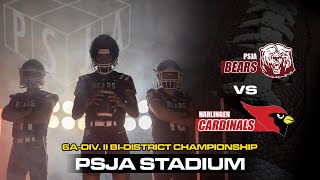 PSJA Bears vs Harlingen Cardinals 6ADiv II BiDistrict Championship [upl. by Aihsar566]