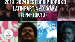 20192024 BEST HIP HOP RampB LATIN vol4  DJ WAKA [upl. by Marmawke]