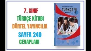 7 Sınıf Türkçe Kitabı Cevapları Dörtel Yayıncılık Sayfa 240 [upl. by Spencer]