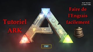 Tutoriel ARK Comment faire de lEngrais facilement [upl. by Mackintosh11]