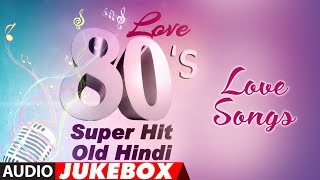 Love 80s Super Hit  Old Hindi Love Songs  Best Romantic Songs Collection [upl. by Michaella]