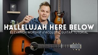 Hallelujah Here Below  Elevation Worship  Tutorial acoustic guitar [upl. by Galang537]