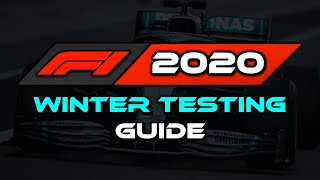 F1 2020 Winter Testing Guide [upl. by Niwri]