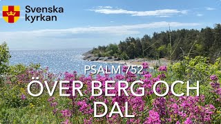 Psalm 752 Över berg och dal [upl. by Corilla]