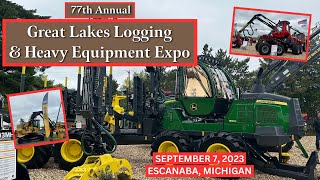 SEPTEMBER 79 2023 77th ANNUAL GREAT LAKES LOGGING amp HEAVY EQUIPMENT EXPO ESCANABA MICHIGAN [upl. by Nahshun]