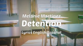 Melanie Martinez  Detention Lyrics EnglishEspañol [upl. by Aleron]