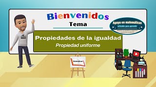 Propiedades de la igualdad  Propiedad uniforme [upl. by Yendyc]