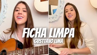 Ficha Limpa  Gusttavo Lima  Ana Laura  cover [upl. by Asiram]