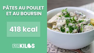 Pâtes au poulet et au Boursin  CroqKilos [upl. by Morrissey]