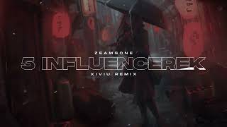 Zeamsone  5 Influencerek XIVIU REMIX [upl. by Iphigenia]