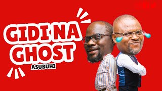 Gidi Na Ghost Asubuhi II 21st November 2024 [upl. by Lionel]