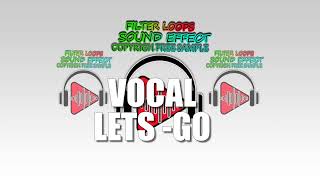 Lets GO DJ vocal sound effect super quality sound [upl. by Yablon]