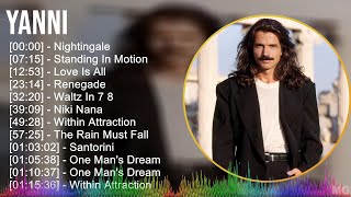 Yanni 2024 MIX CD COMPLETO  Nightingale Standing In Motion Love Is All Renegade [upl. by Teryl]