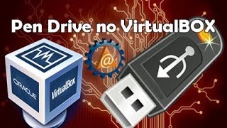 🌟 VirtualBox  Como Acessar o PEN DRIVE na Máquina Virtual VM  Aula 8  wwwprofessorramoscom [upl. by Onirefes]