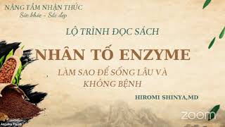 ĐỌC SÁCH  NHÂN TỐ ENZYME làm sao để sống lâu và không bệnh  HIROMI SHINYA  Phần 01 [upl. by Trella]