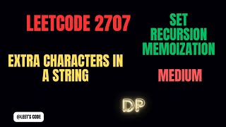 2707 Extra Characters in a String  Recursion  Dynamic Programming  Memoization  Set  LeetCode [upl. by Surat]